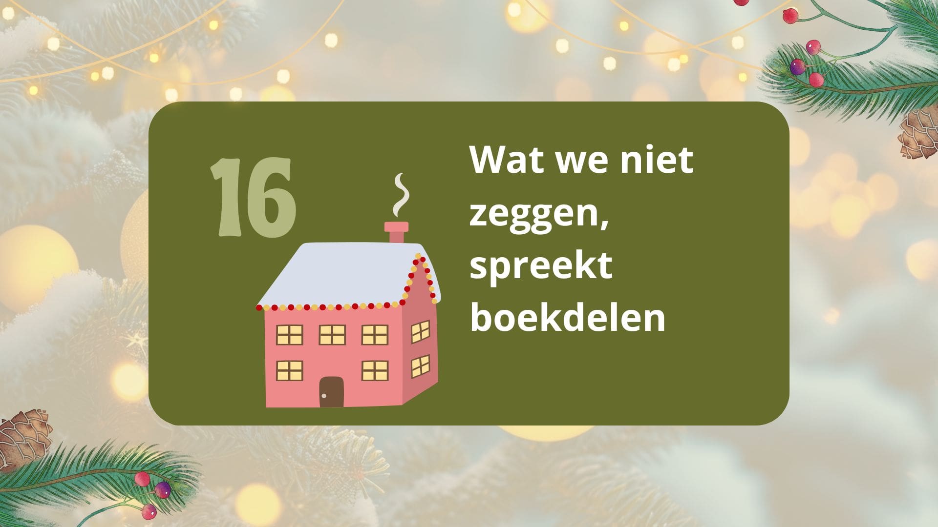 Featured image for “16. Wat we niet zeggen, spreekt boekdelen”