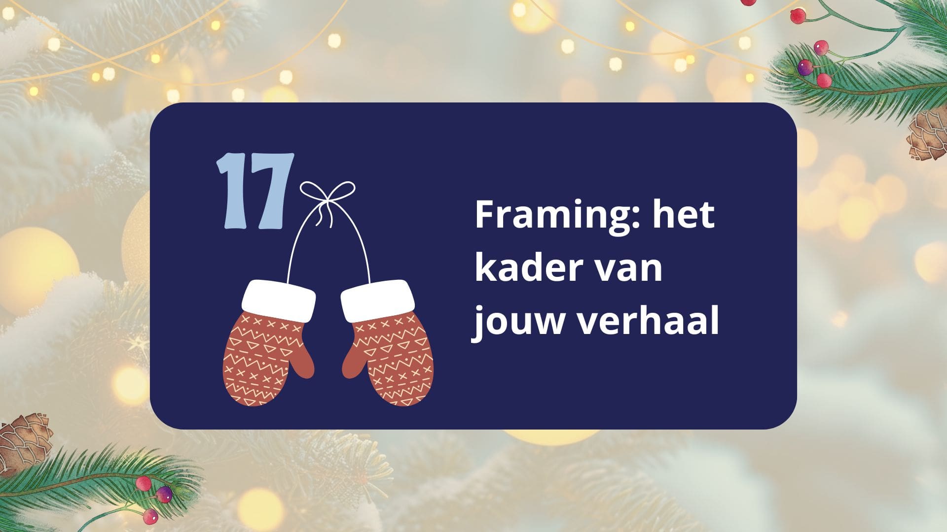 Featured image for “17. Het kader van jouw verhaal”