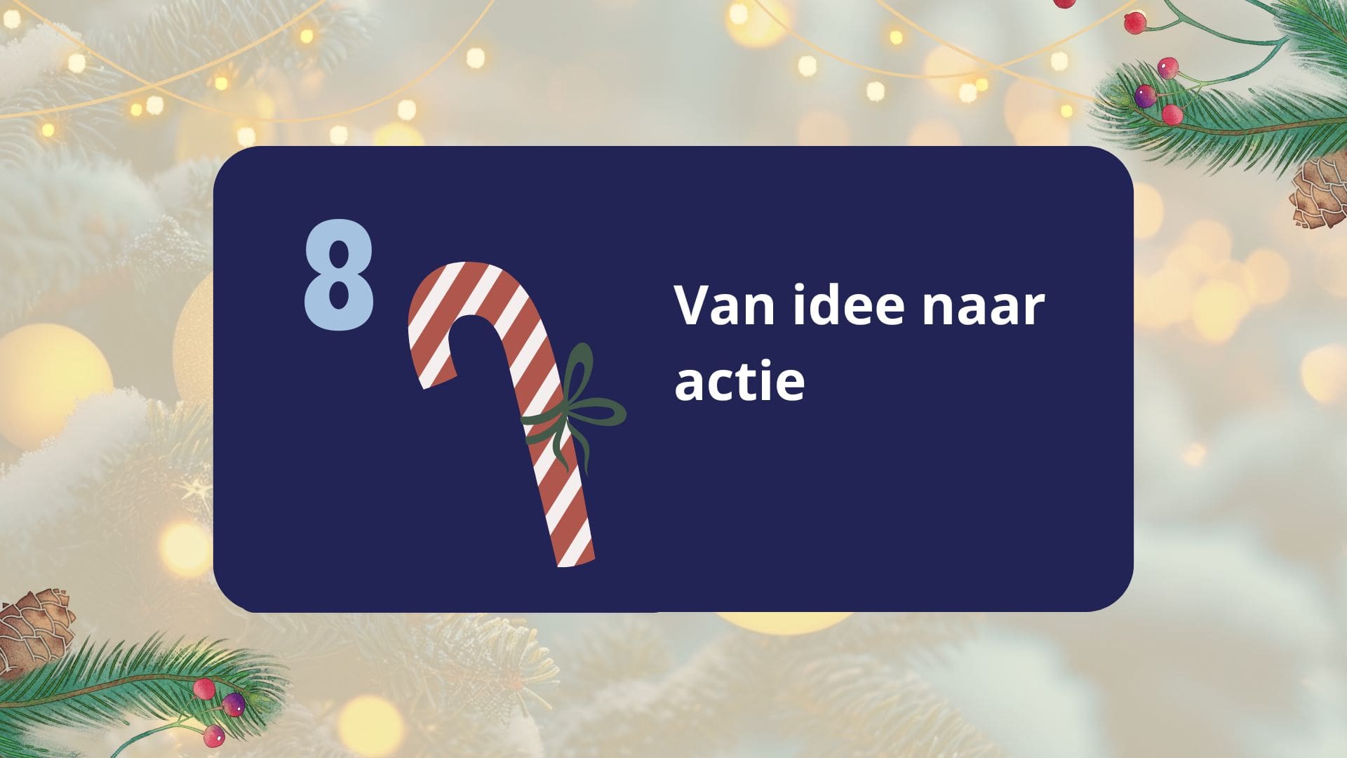 Featured image for “8. Van idee naar actie”